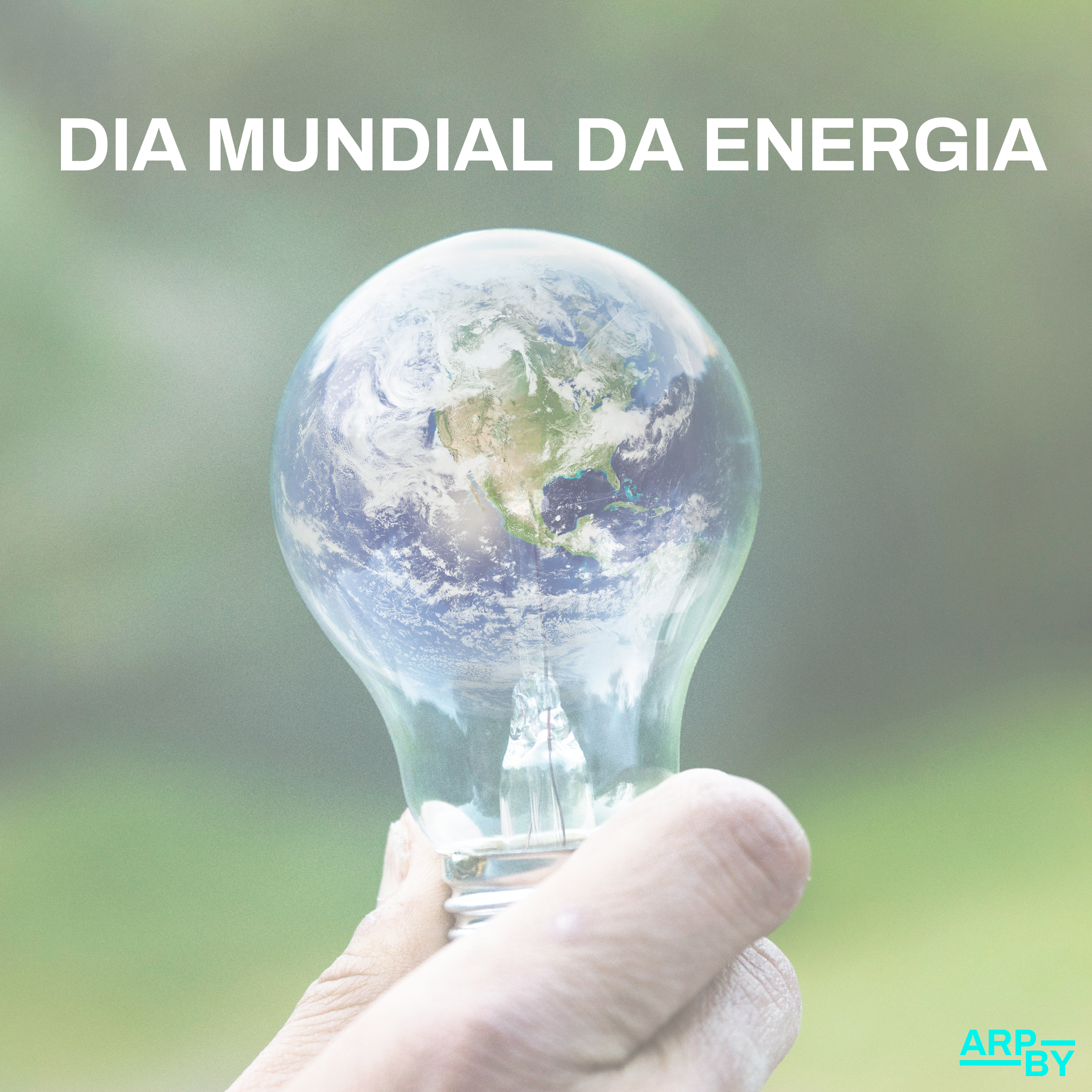 Dia Mundial da Energia Dia Mundial da Energia